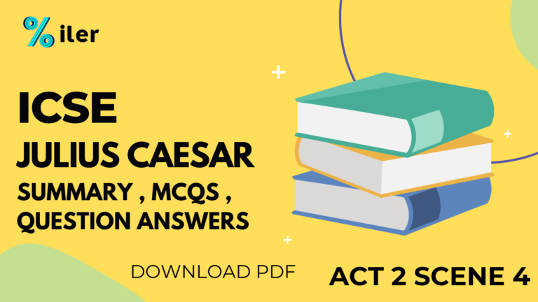 ICSE Julius Caesar Act 2 Scene 4 MCQs & Question Answers