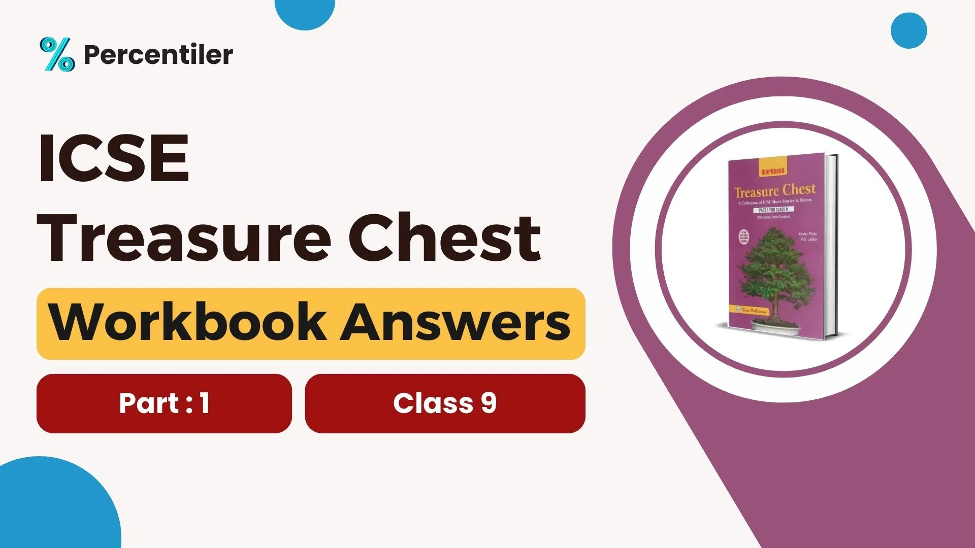 ICSE treasure Chest Workbook Answers : Class 9