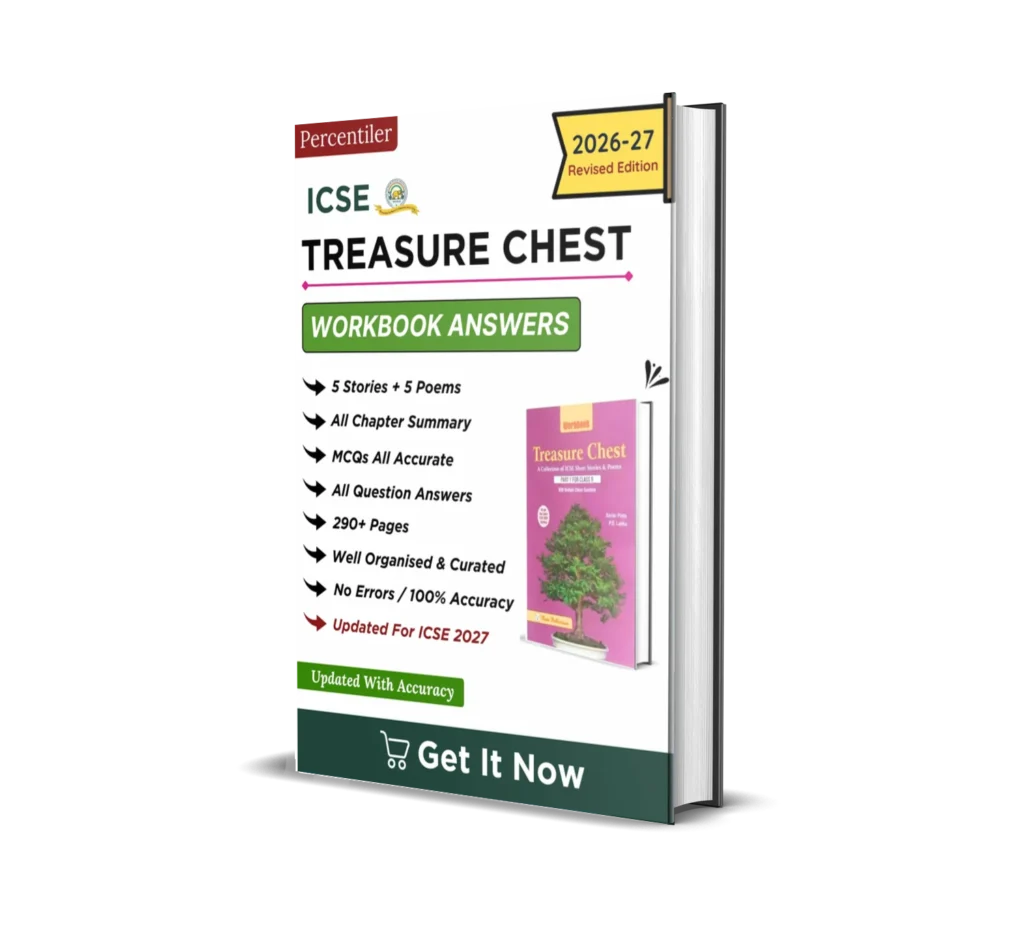 ICSE Treasure Chest Workbook Answers : Class 9
