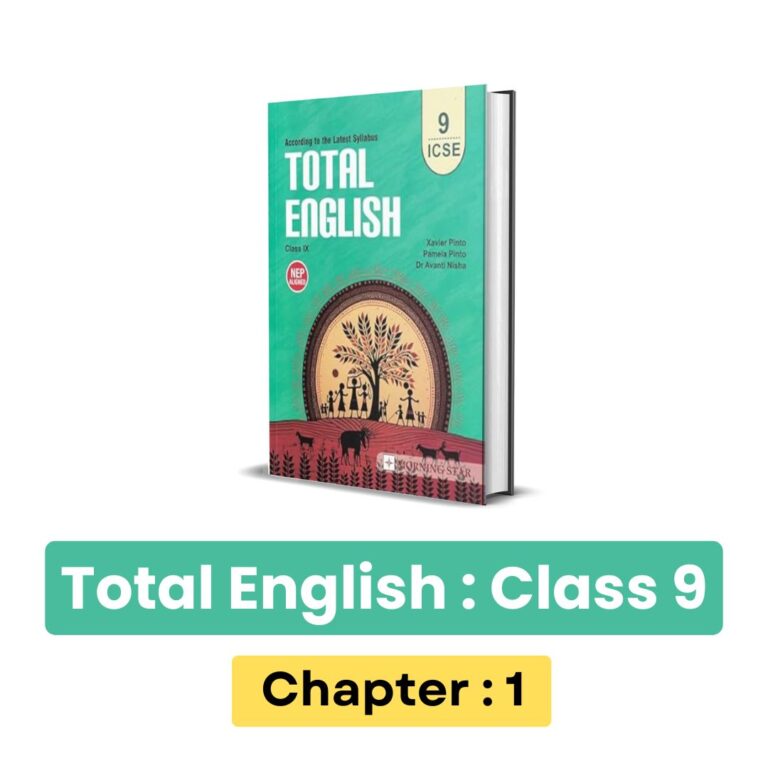 ICSE Total English Class 9 Solutions : Chapter 1