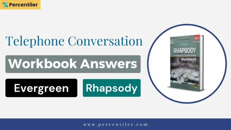 Telephone Conversation Workbook Answer: ISC Rhapsody (Evergreen)