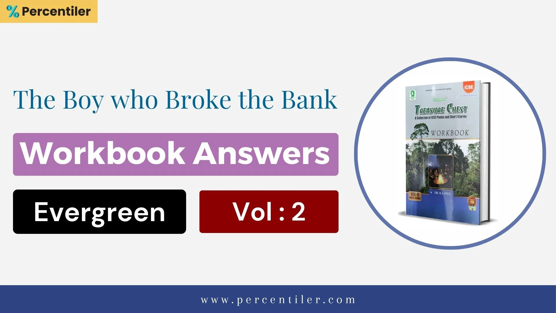 The Boy Who Broke Bank Workbook Ans : ICSE Treasure Chest