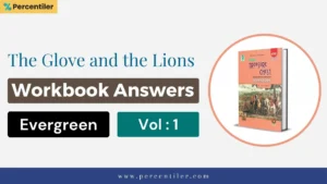 The Glove & The Lions Workbook Ans : ICSE Treasure Chest